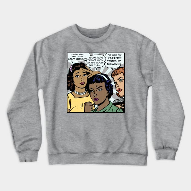 Comic Women Lost Patience Crewneck Sweatshirt by Slightly Unhinged